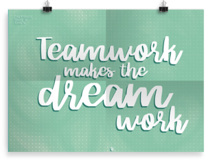Teamwork makes the dream work!